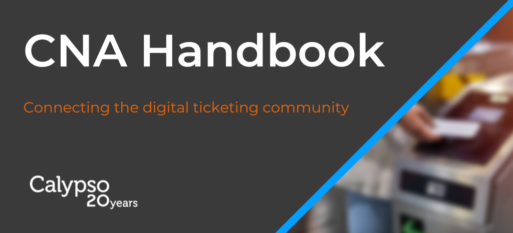 CNA Handbook: Connecting the digital ticketing community.